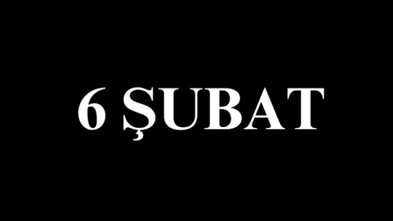 6 Şubat:  Unutursak, yeniden yaşarız