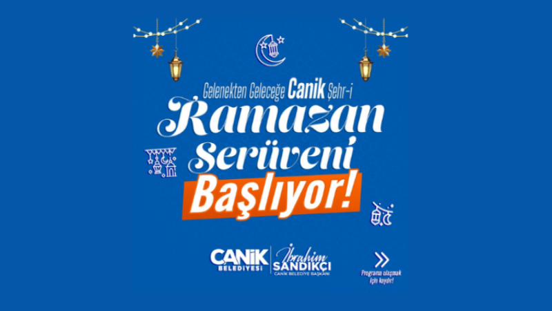 Canik Belediyesi’nden Ramazan’a Özel Etkinlikler: “Ramazan Serüveni” Başlıyor!